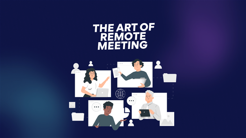 The Art of Remote Meetings