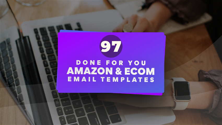 Done For You Amazon & Ecom Email Templates