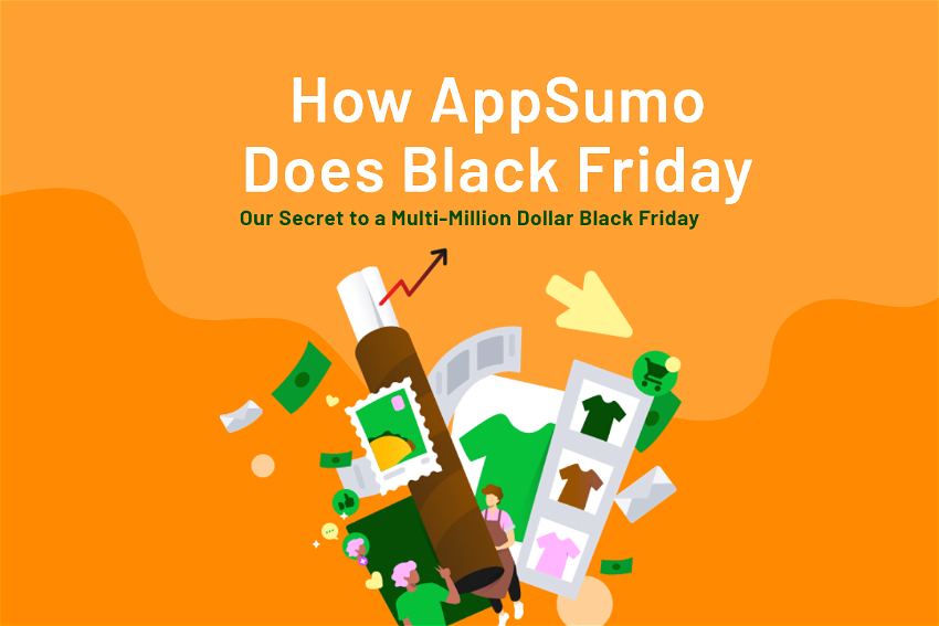 How AppSumo Does Black Friday: Our Secret to a Multi-Million Dollar Black Friday