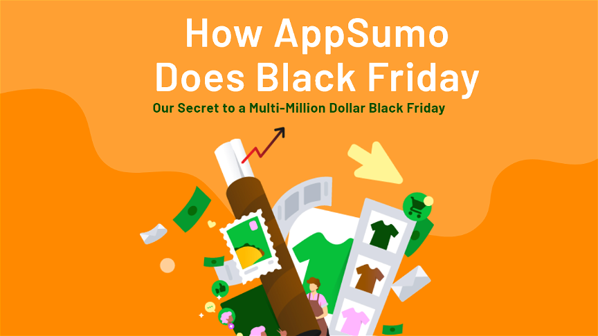 How AppSumo Does Black Friday: Our Secret to a Multi-Million Dollar Black Friday