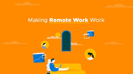 Making Remote Work Work
