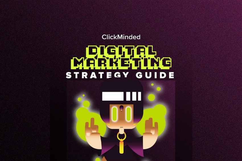 ClickMinded Digital Marketing Strategy Guide