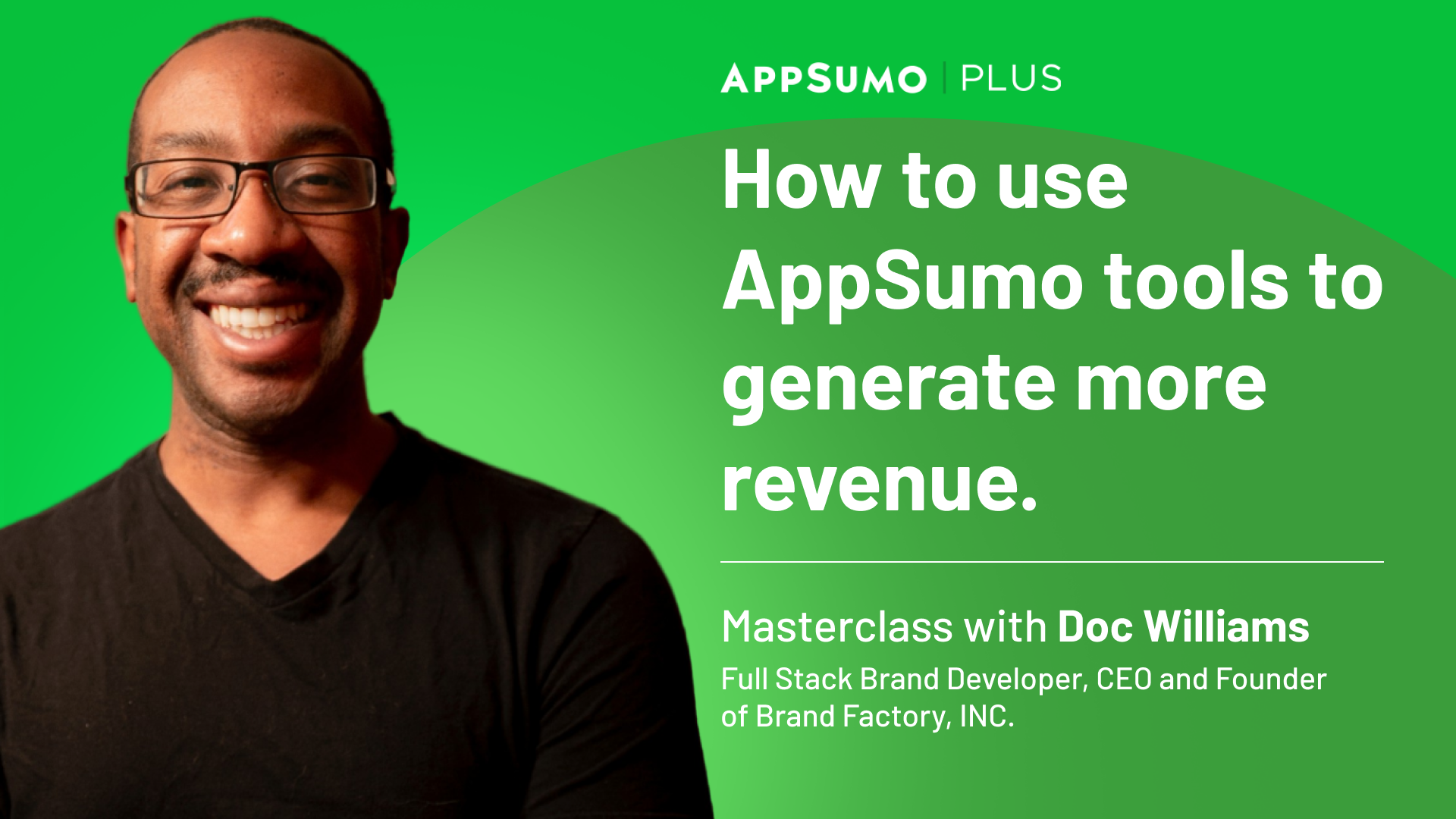 AppSumo Deal for Masterclass: Use AppSumo Tools to Generate More Revenue - Plus exclusive