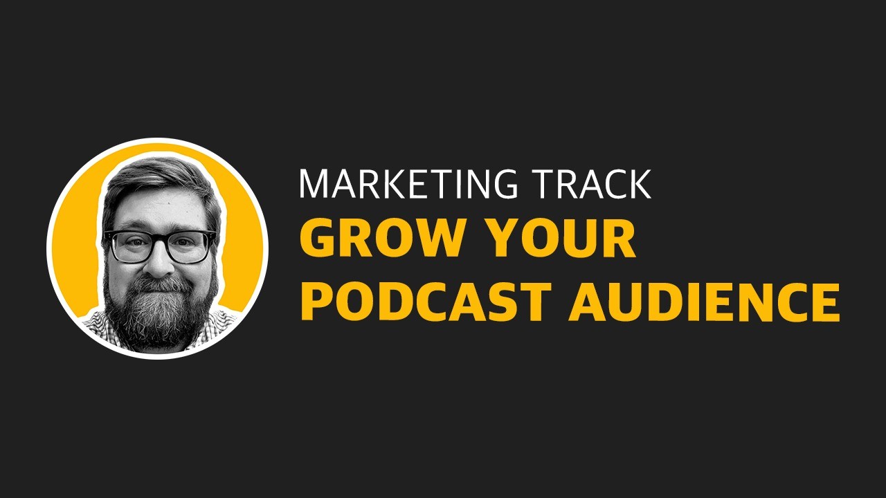 Grow Your Podcast Audience