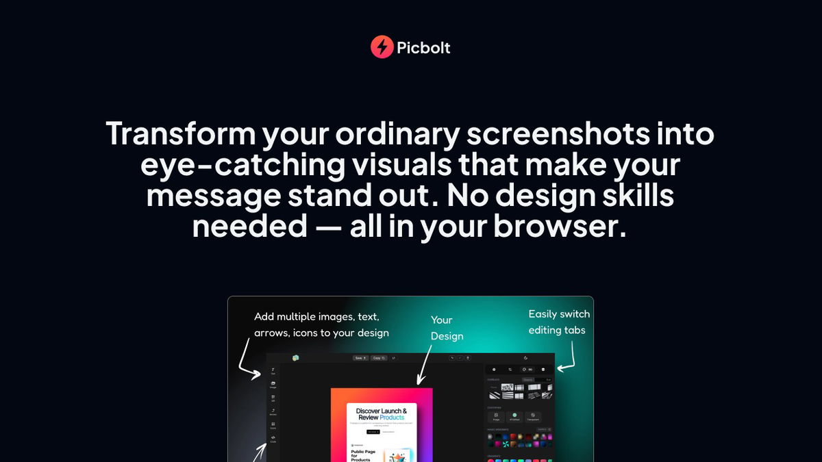 Easily edit and enhance your screenshots with Picbolt’s user-friendly design tools.