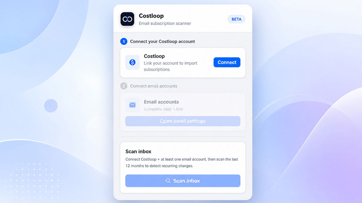 Scan your inbox and import subscriptions