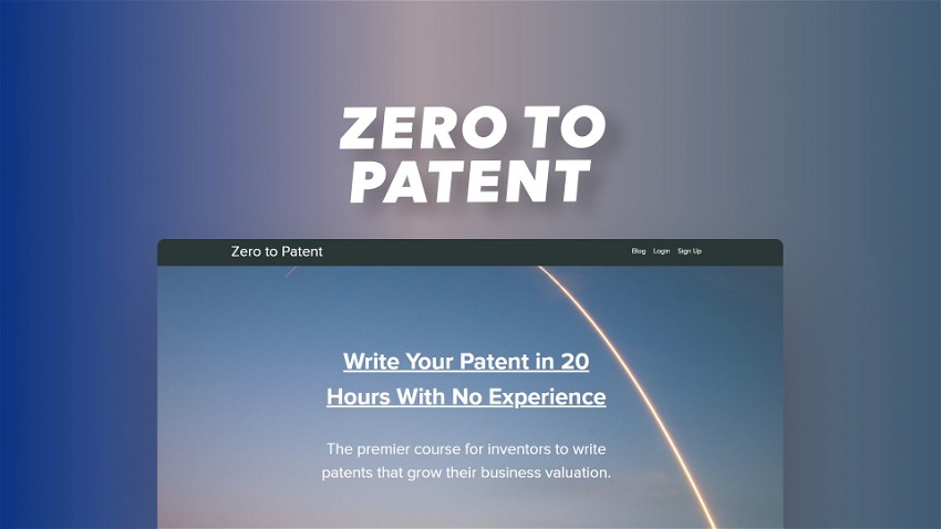 Write Your Patent in 20 Hours With No Experience - Zero to Patent Course