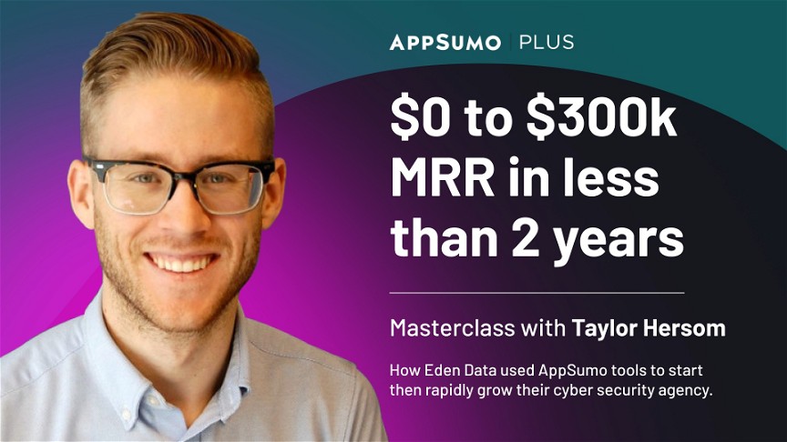 $0 to $300k MRR in less than 2 years – Plus exclusive Masterclass