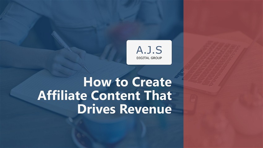 How to Create Affiliate Content That Drives Revenue