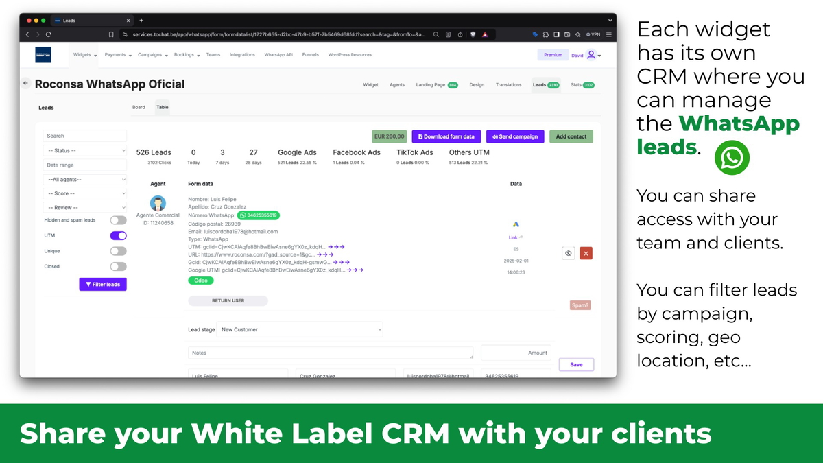 Each widget has its own CRM where you can manage the WhatsApp leads.You can share access with your team and clients.