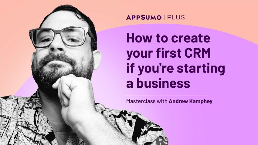 How to create your first CRM if you're starting a business – Masterclass