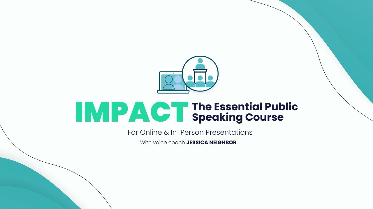 Impact: Public Speaking Course with Live Personal Feedback