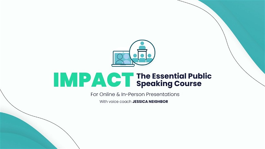 Impact: Public Speaking Course with Live Personal Feedback