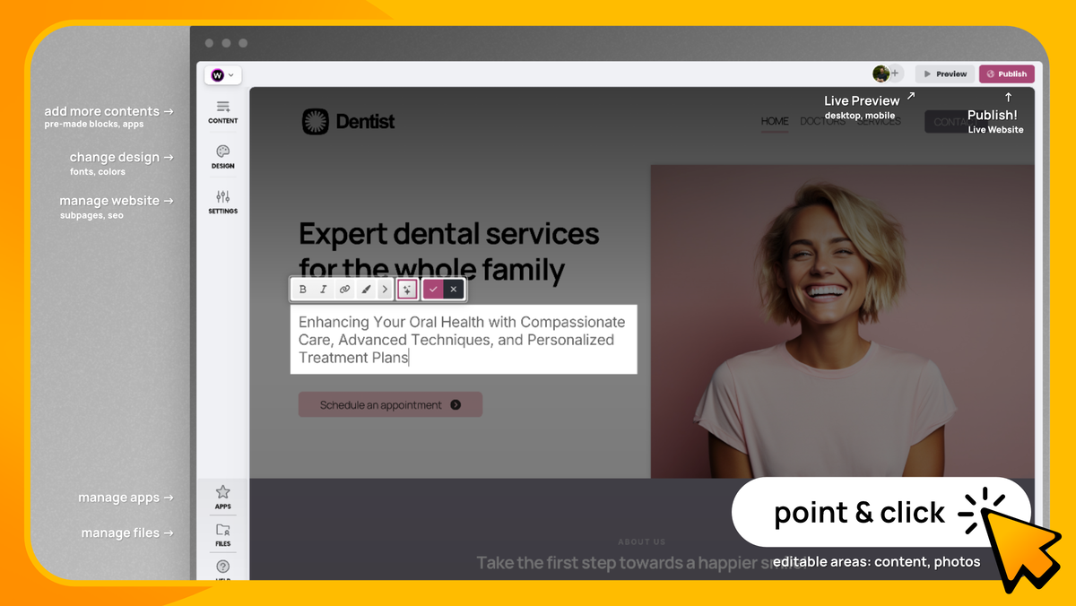 Intuitive control, point and click to edit elements. Add more content and apps, publish when ready to go live!