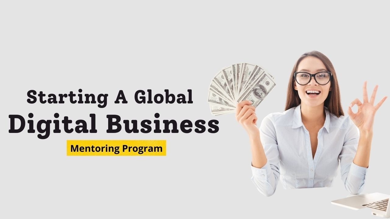 Starting A Global Digital Business Mentoring Program