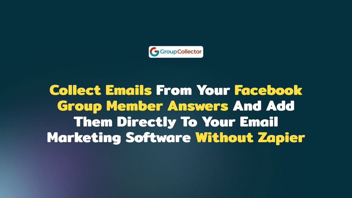 Improve your marketing campaigns with Group Collector.