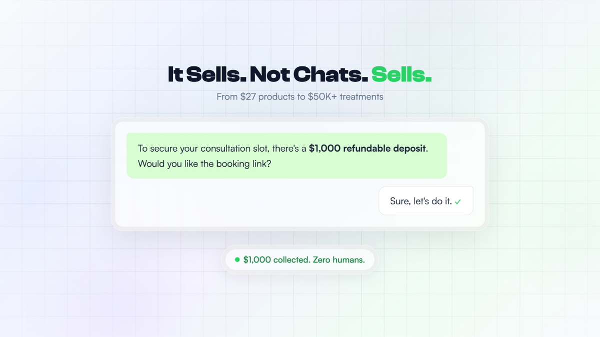 It sells. Not chats. Sells