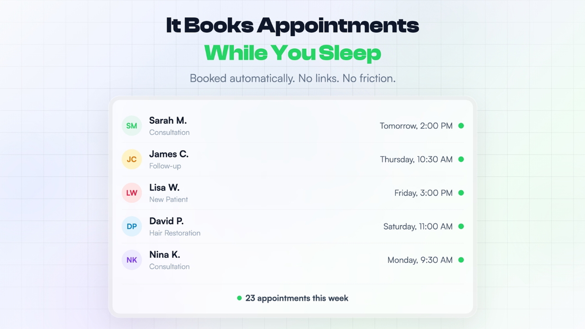It books appointments while you sleep