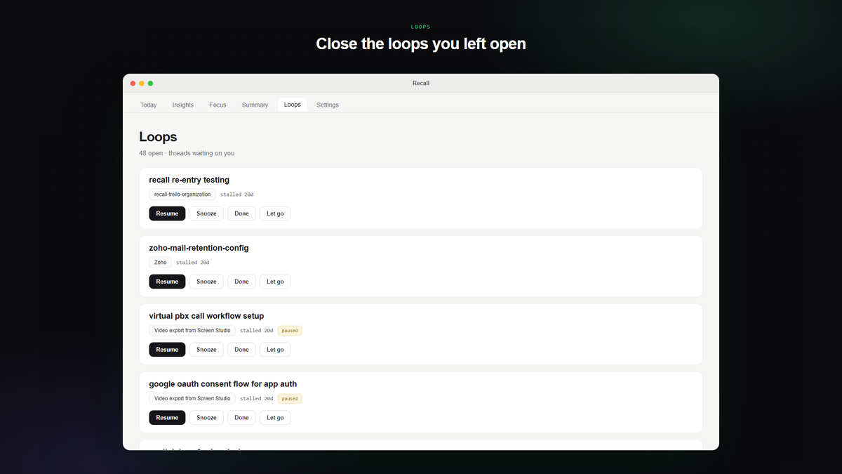 Recall Loops view listing stalled threads with Resume, Snooze, Done, and Let go actions