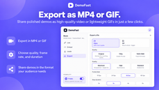 Export your demos as high-quality MP4 videos or lightweight GIFs with control over quality, frame rate, and duration. thumbnail