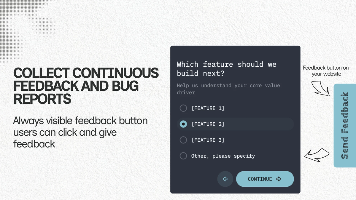 An always-on channel for feature requests and bug reports
